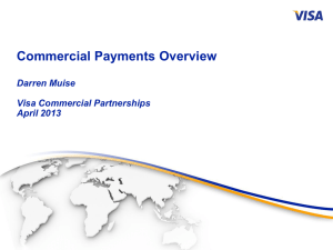 Commercial Payments Overview Darren Muise Visa Commercial Partnerships