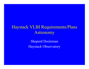 Haystack VLBI Requirements/Plans Astronomy Sheperd Doeleman Haystack Observatory