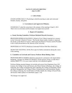 CHAIR SANDRA KELLY (Psychology) called the meeting to order and... Senators, faculty, and guests. FACULTY SENATE MEETING