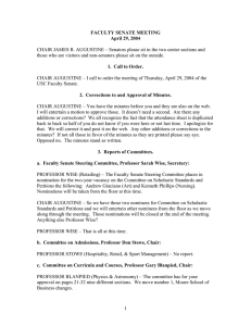 CHAIR JAMES R. AUGUSTINE – Senators please sit in the... those who are visitors and non-senators please sit on the... FACULTY SENATE MEETING