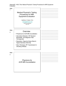 AbstractID: 14612 Title: Medical Physicist’s Testing Procedures for MRI Equipment Evaluation Slide 1