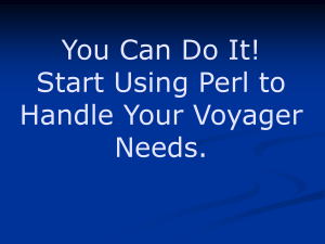 You Can Do It! Start Using Perl to Handle Your Voyager Needs.