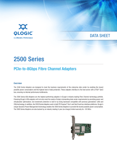 2500 Series Data Sheet PCIe-to-8Gbps Fibre Channel Adapters Overview
