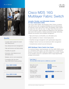 Cisco MDS 16G Multilayer Fabric Switch At-a-Glance Versatile, Flexible, and Affordable Solution
