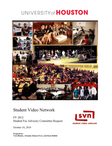 Student Video Network  FY 2012 Student Fee Advisory Committee Request