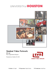 Student Video Network FY-14 Base Augmentation Request Presented on: October 30, 2012