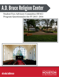 A.D. Bruce Religion Center uh.edu/adbruce Student Fees Advisory Committee (SFAC)