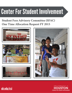 Center For Student Involvement uh.edu/csi Student Fees Advisory Committee (SFAC)