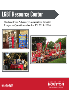 LGBT Resource Center uh.edu/lgbt Student Fees Advisory Committee (SFAC)
