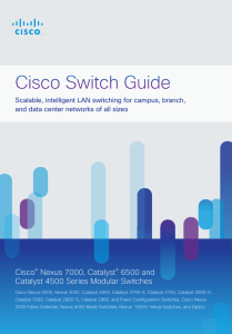 Cisco Switch Guide Cisco Nexus 7000, Catalyst 6500 and