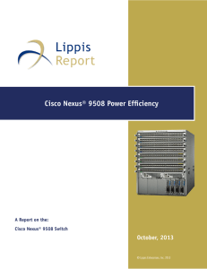 Cisco Nexus® 9508 Power Efficiency October, 2013 A Report on the: