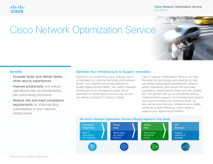 Cisco Network Optimization Service Benefits Optimize Your Infrastructure to Support Innovation