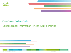 Serial Number Information Finder (SNIF) Training Cisco Confidential 1