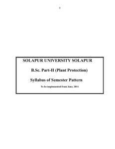 SOLAPUR UNIVERSITY SOLAPUR B.Sc. Part-II (Plant Protection) Syllabus of Semester Pattern