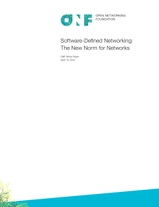 Software-Defined Networking: The New Norm for Networks ONF White Paper April 13, 2012