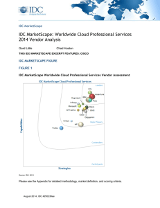 IDC MarketScape: Worldwide Cloud Professional Services 2014 Vendor Analysis IDC MarketScape