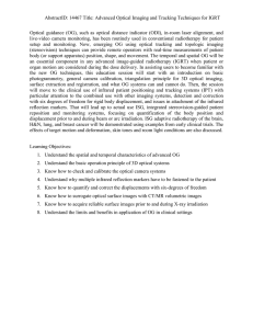 AbstractID: 14467 Title: Advanced Optical Imaging and Tracking Techniques for... Optical guidance (OG), such as optical distance indicator (ODI), in-room...