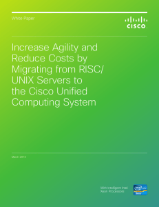 Increase Agility and Reduce Costs by Migrating from RISC/ UNIX Servers to