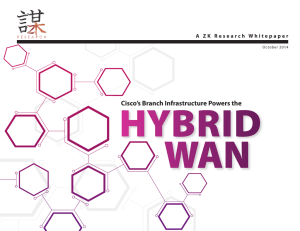 HYBRID WAN Cisco’s Branch Infrastructure Powers the