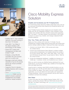 Cisco Mobility Express Solution At-a-Glance Simplify and Accelerate your Wi-Fi Deployments