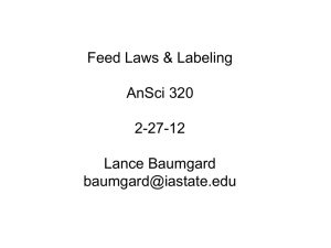 Feed Laws &amp; Labeling AnSci 320 2-27-12 Lance Baumgard