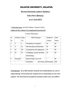 SOLAPUR UNIVERSITY, SOLAPUR. Revised Semester pattern Syllabus. B.Sc.Part-I (Botany) w.e.f June-2013