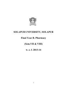 SOLAPUR UNIVERSITY, SOLAPUR Final Year B. Pharmacy (Sem.VII &amp; VIII)