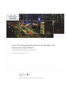 Cisco UCS Integrated Infrastructure for Big Data with Hortonworks Data Platform