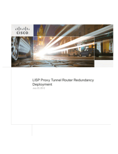 LISP Proxy Tunnel Router Redundancy Deployment July 23, 2012