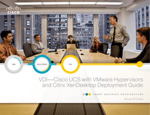 VDI—Cisco UCS with VMware Hypervisors and Citrix XenDesktop Deployment Guide