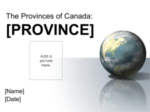 [PROVINCE] The Provinces of Canada: [Name] [Date]