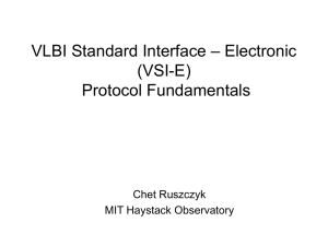 – Electronic VLBI Standard Interface (VSI-E) Protocol Fundamentals