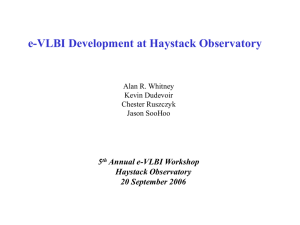e-VLBI Development at Haystack Observatory 5 Annual e-VLBI Workshop Haystack Observatory