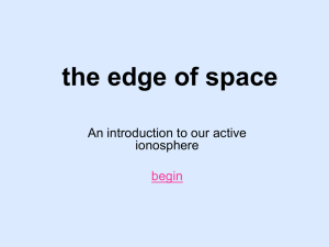 the edge of space An introduction to our active ionosphere begin