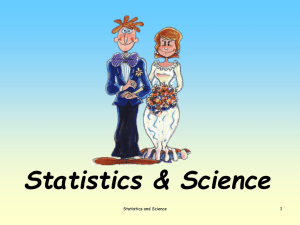 Statistics &amp; Science Statistics and Science 1