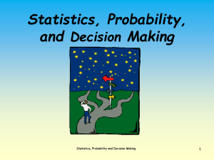 Statistics, Probability, and Making Decision