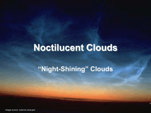 Noctilucent Clouds “Night-Shining” Clouds Image source: science.nasa.gov