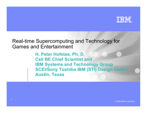 Real-time Supercomputing and Technology for Games and Entertainment