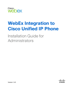 WebEx Integration to Cisco Unified IP Phone Installation Guide for Administrators