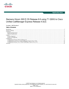 Siemens Hicom 300 E CS Release 6.6 using T1 QSIG... Unified CallManager Express Release 4.0(3)  Application Note