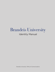 Brandeis University Identity Manual Brandeis University | Office of Communications