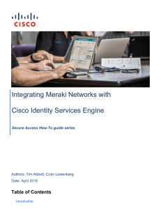 Integrating Meraki Networks with Cisco Identity Services Engine Table of Contents