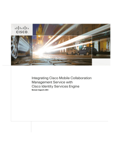 Integrating Cisco Mobile Collaboration  Management Service with Cisco Identity Services Engine