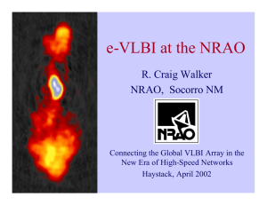 e-VLBI at the NRAO R. Craig Walker NRAO,  Socorro NM
