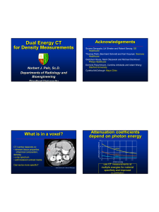 Dual Energy CT for Density Measurements Acknowledgements