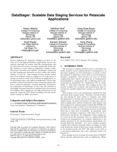 DataStager: Scalable Data Staging Services for Petascale Applications Hasan Abbasi Matthew Wolf