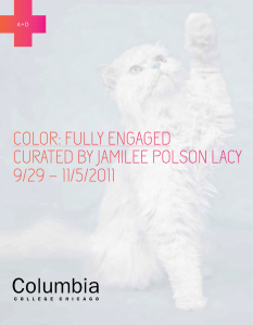 coloR: Fully engAged cuRAted by JAmilee Polson lAcy 9/29 – 11/5/2011