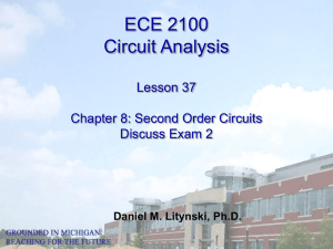 ECE 2100 Circuit Analysis Lesson 37 Chapter 8: Second Order Circuits
