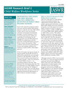 PROFESSIONAL EDUCATION FOR CHILD WELFARE PRACTICE: IMPROVING RETENTION IN PUBLIC CHILD