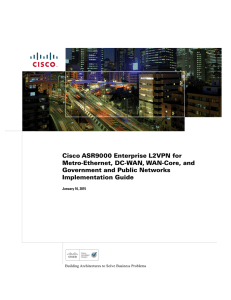 Cisco ASR9000 Enterprise L2VPN for Metro-Ethernet, DC-WAN, WAN-Core, and